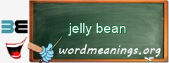 WordMeaning blackboard for jelly bean